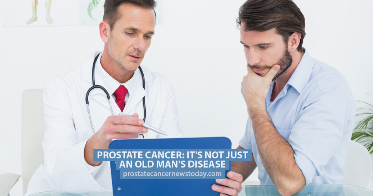 Prostate Cancer Its Not Just An Old Mans Disease Prostate Cancer News Today 